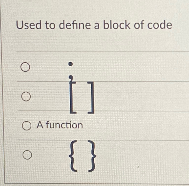 Solved Used to define a block of codeq, []A function{} | Chegg.com