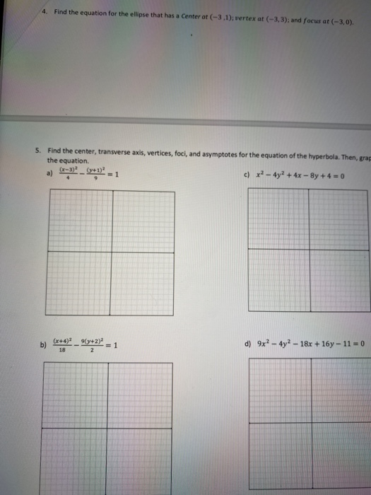 1) Sketch the parabola, and lable the focus, vertex and directrix. a) (y -  1)^2 = -12(x + 4) b) i) y^2 - 6y -2x + 1 = 0, ii) y =