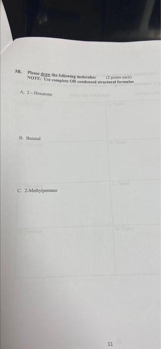 Solved 5B. Please draw the following molecules NOTE: Use | Chegg.com