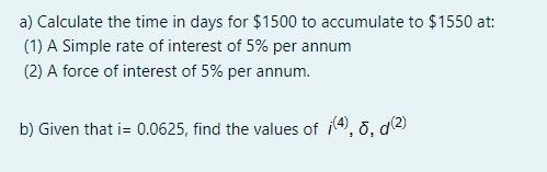 Solved a) ﻿Calculate the time in days for $1500 ﻿to | Chegg.com