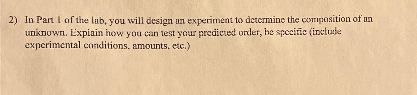 Solved In Part 1 ﻿of the lab, you will design an experiment | Chegg.com