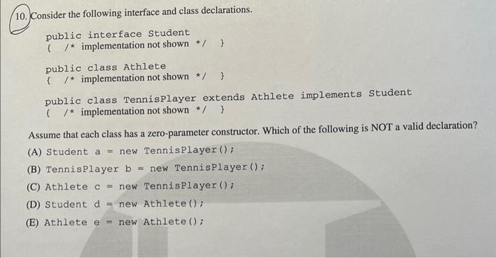Solved 10. Consider the following interface and class | Chegg.com
