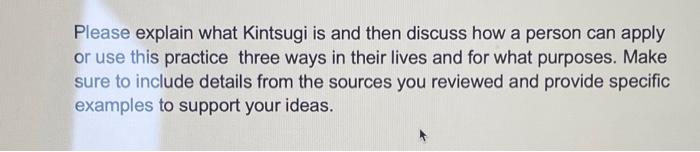Please explain what Kintsugi is and then discuss how | Chegg.com