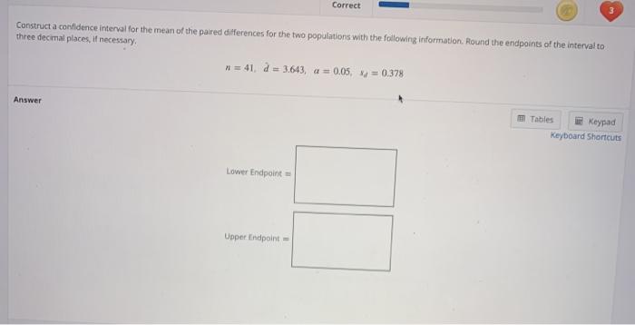 Solved Correct Construct a confidence interval for the mean | Chegg.com