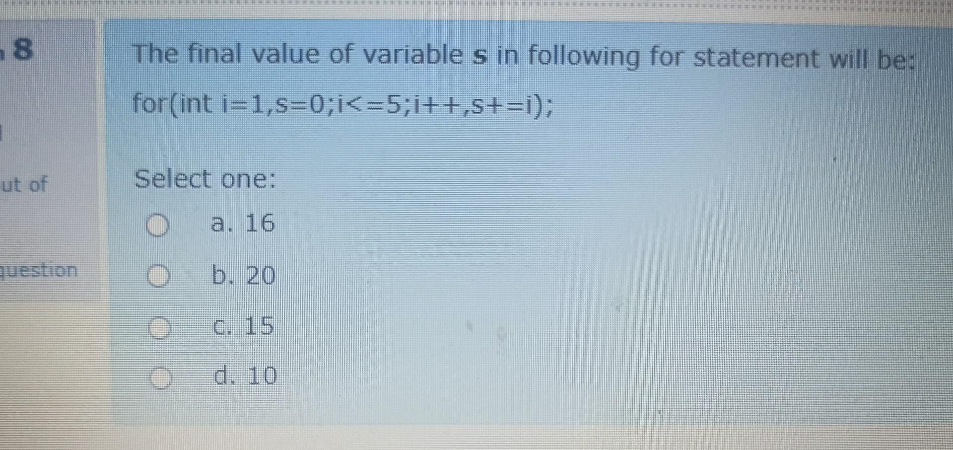 Solved 18 The final value of variable s in following for | Chegg.com