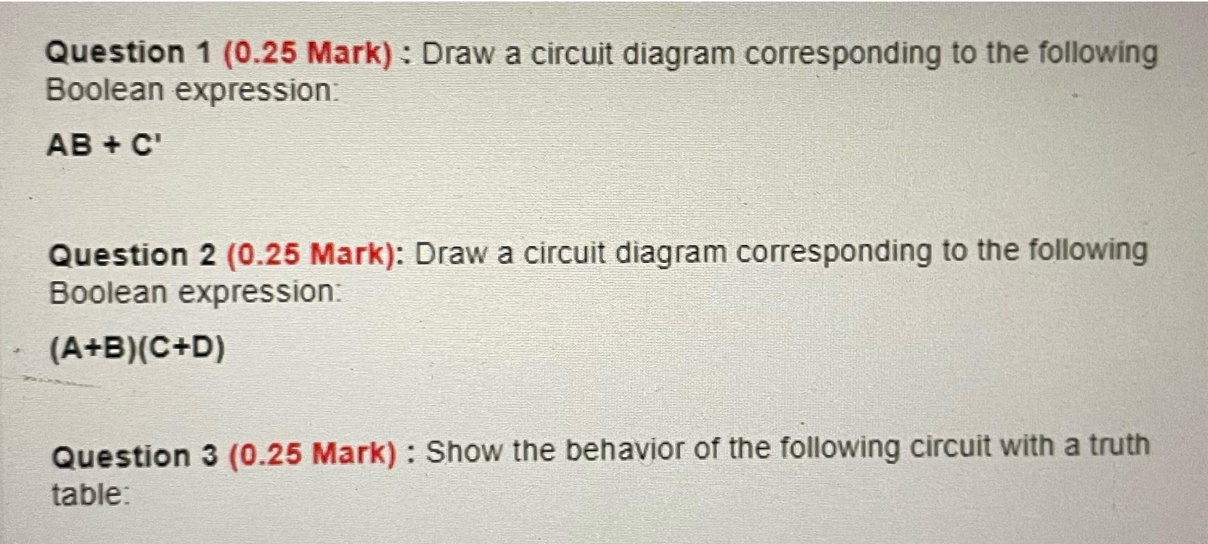 Solved Question 1 (0.25 ﻿Mark): Draw a circuit diagram | Chegg.com