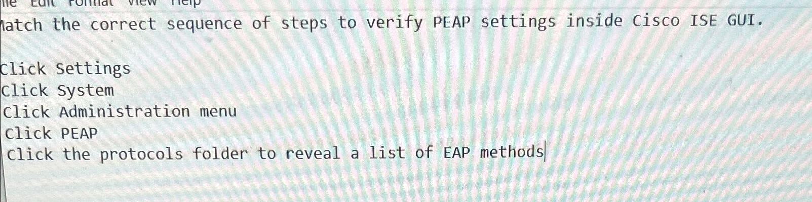 Solved latch the correct sequence of steps to verify PEAP | Chegg.com