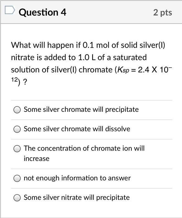 Solved Question 4 What Will Happen If 01 Mol Of Solid 7439