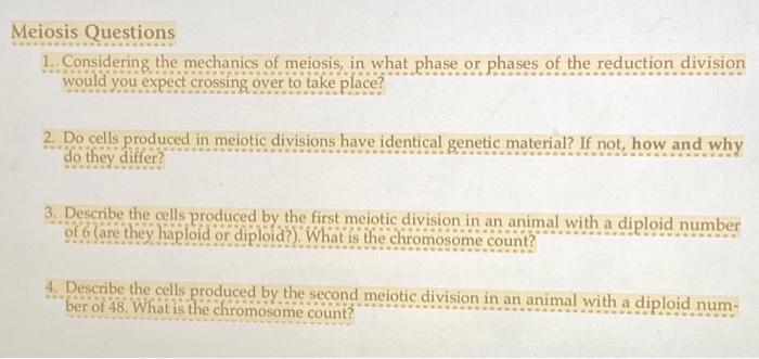 Solved Meiosis Questions 1. Considering the mechanics of | Chegg.com