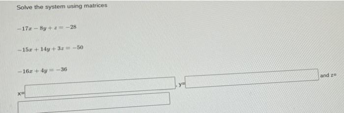 Solved Solve the system using matrices -177 - By+ = -28 - | Chegg.com