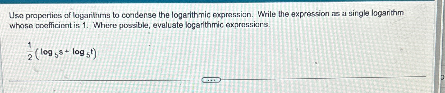 Solved Use properties of logarithms to condense the | Chegg.com
