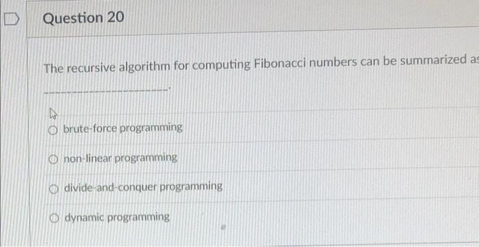 Solved Question 20 The recursive algorithm for computing | Chegg.com