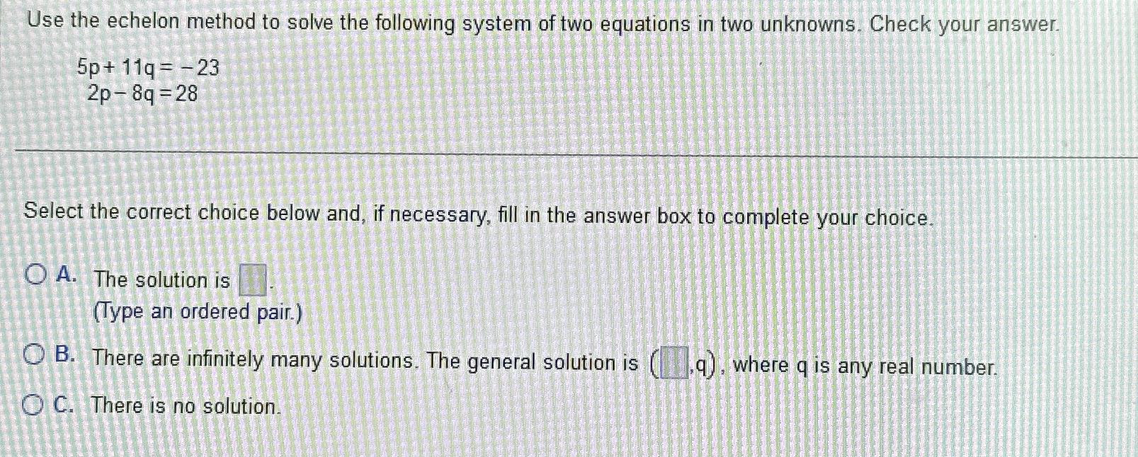 Solved Use The Echelon Method To Solve The Following System | Chegg.com