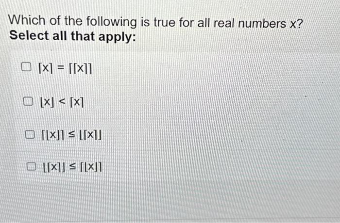 Solved Which of the following is true for all real numbers x | Chegg.com