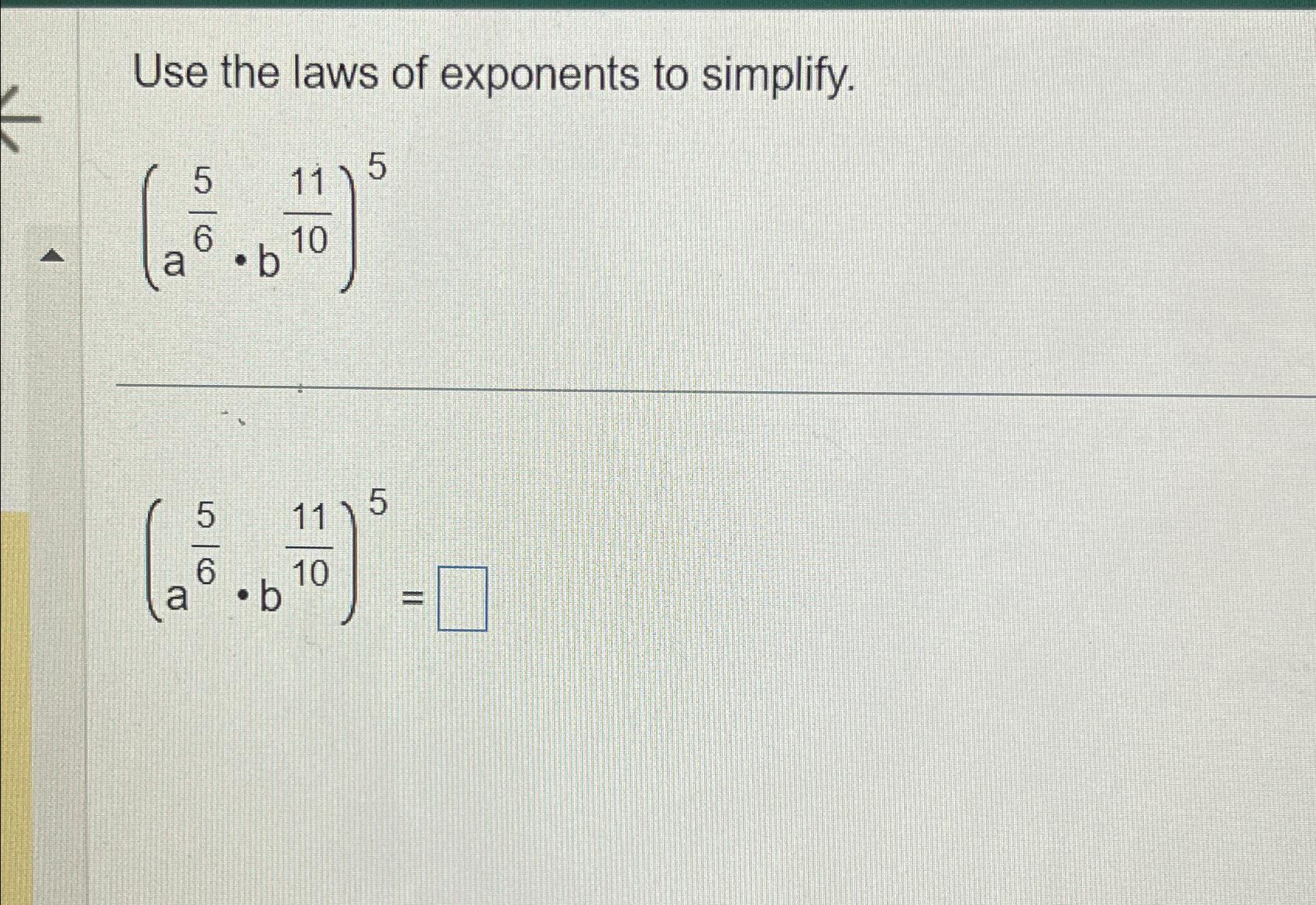 Solved Use the laws of exponents to | Chegg.com