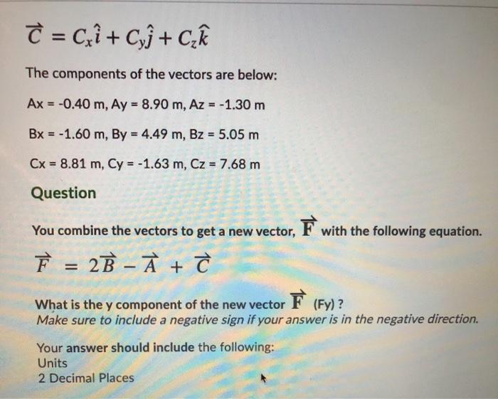 Solved C Ci C C K The Components Of The Vectors Are Chegg Com