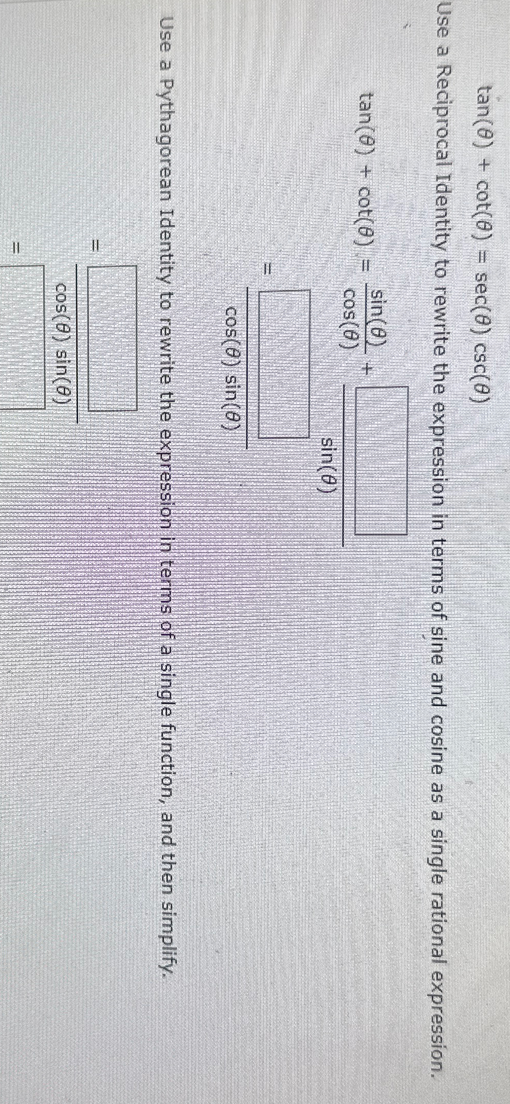 Solved tan(θ)+cot(θ)=sec(θ)csc(θ)Use a Reciprocal Identity | Chegg.com