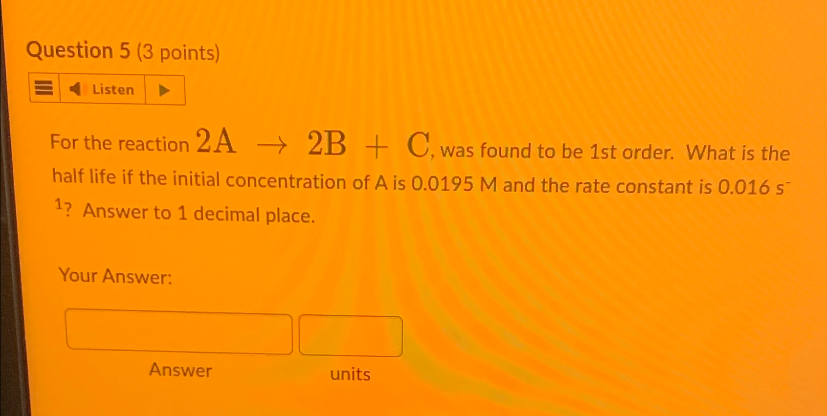 Solved Question 5 (3 ﻿points)For the reaction 2A→2B+C, ﻿was | Chegg.com