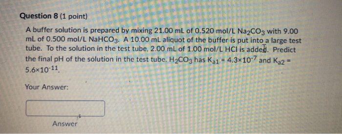 Solved Question 8 (1 point) A buffer solution is prepared by | Chegg.com