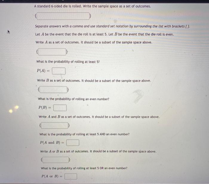 Solved A standard 6-sided die is rolled. Write the sample | Chegg.com