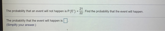 Solved The probability that an event will not happen is P(E) | Chegg.com