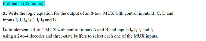 Solved Problem 4 ( 25 ﻿points):a. ﻿Write the logic equation | Chegg.com
