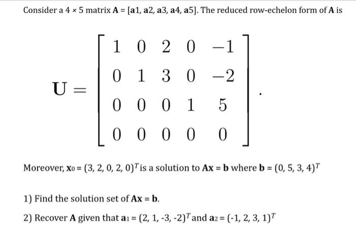 Solved Consider a 4 * 5 matrix A = [a1, a2, a3, a4, a5]. The | Chegg.com