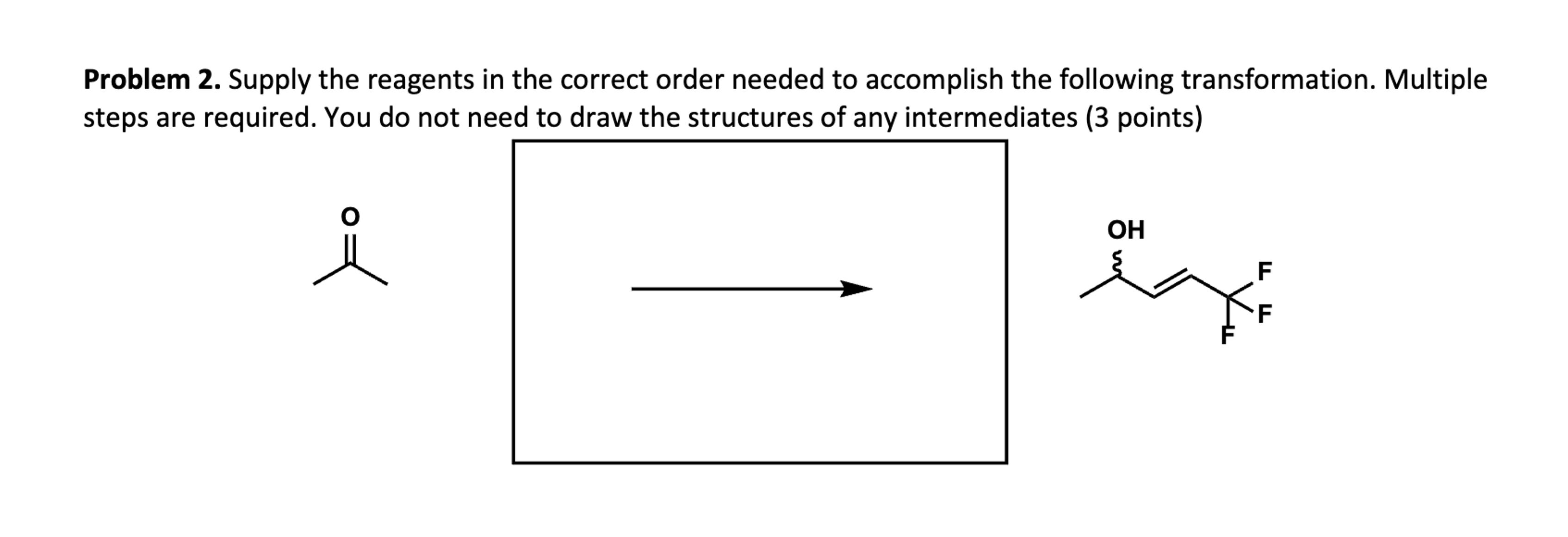 Solved Problem 2. ﻿Supply the reagents in the correct order | Chegg.com