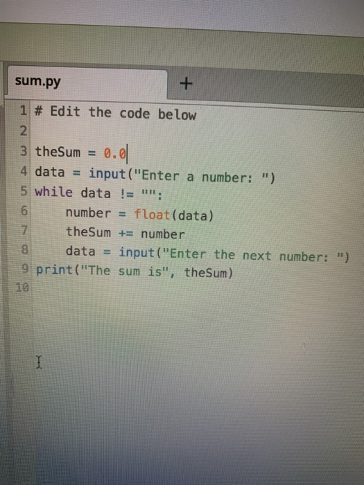 Solved sum.py + 1 # Edit the code below 2 3 theSum = 0.01 4 | Chegg.com