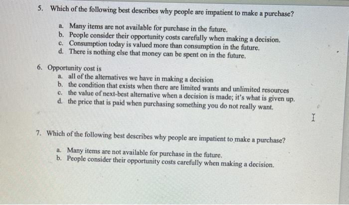 Solved 5. Which of the following best describes why people | Chegg.com