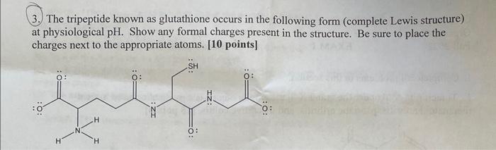 Solved 3. The tripeptide known as glutathione occurs in the