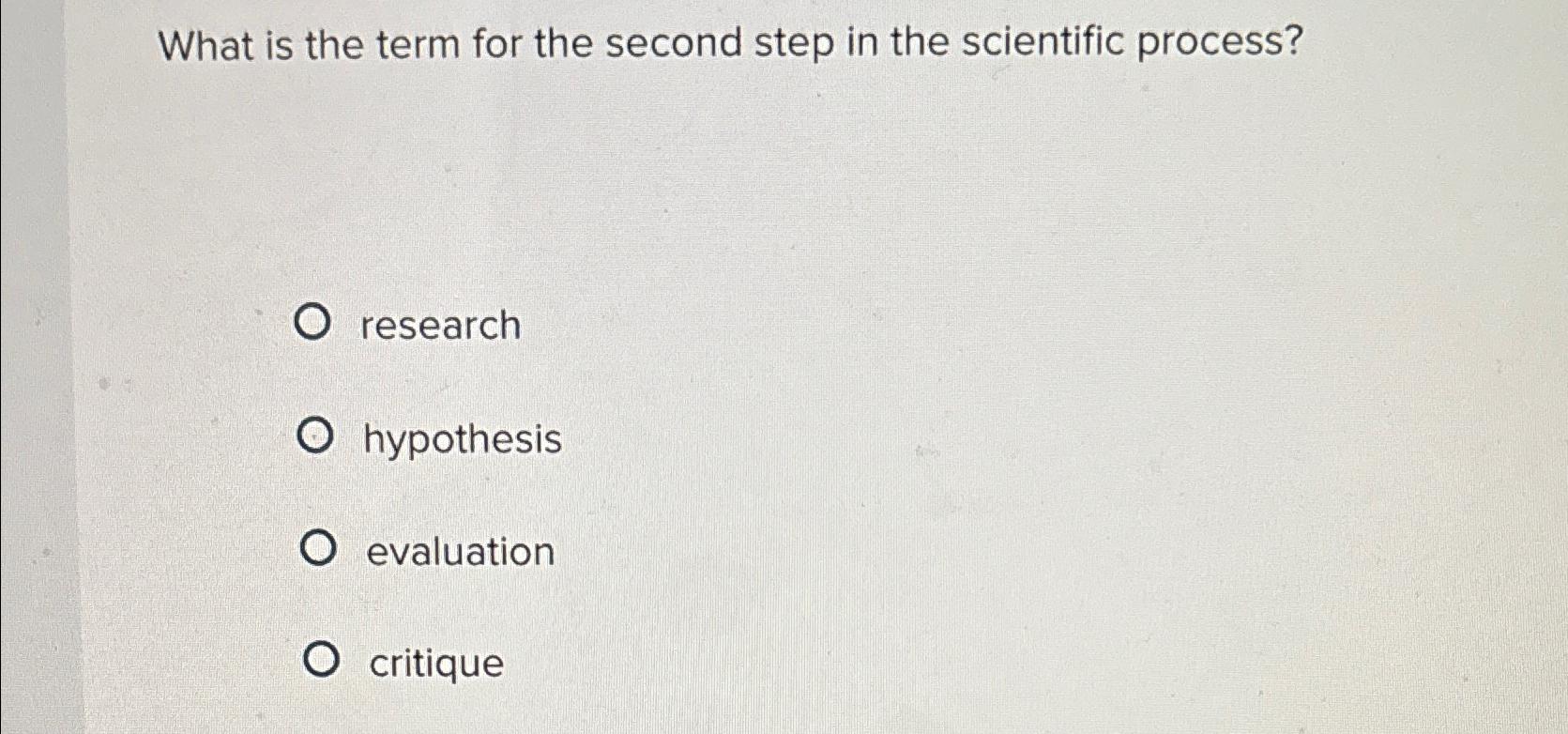 Solved What is the term for the second step in the | Chegg.com