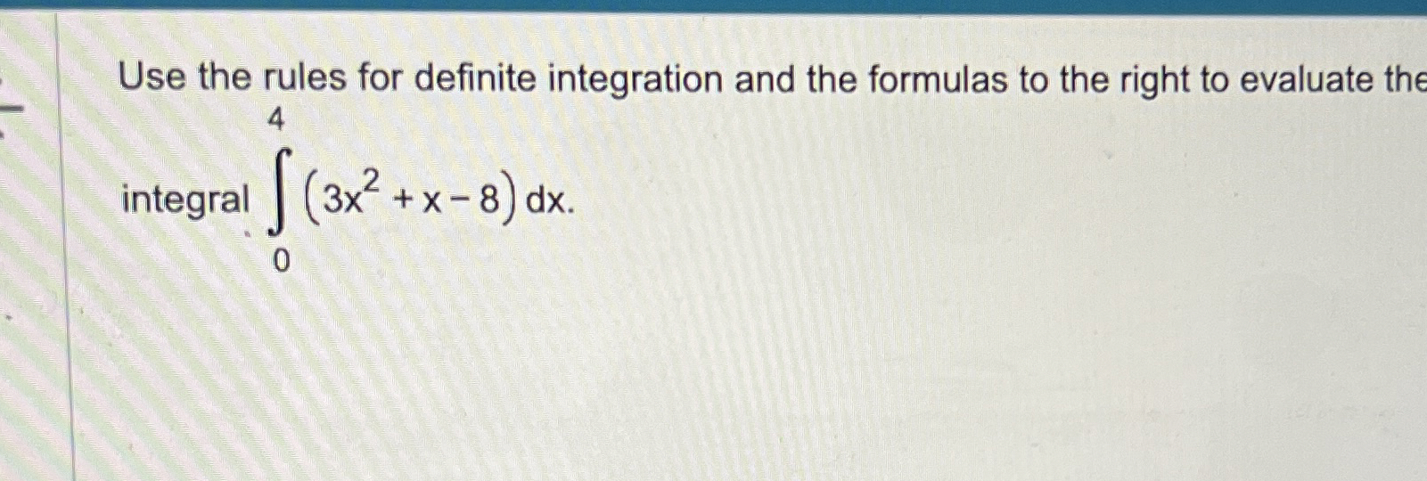 Solved Use the rules for definite integration and the | Chegg.com