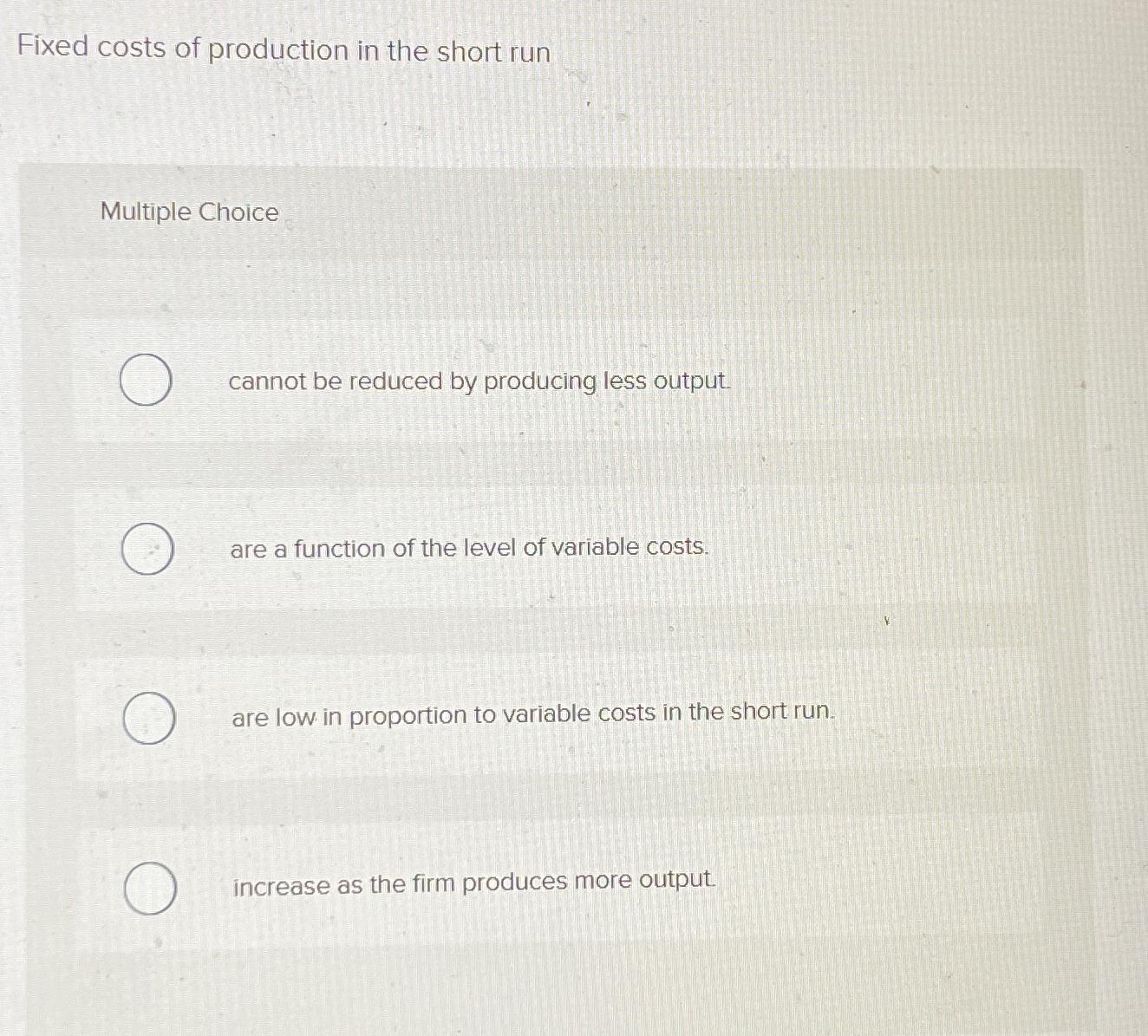 Solved Fixed costs of production in the short runMultiple