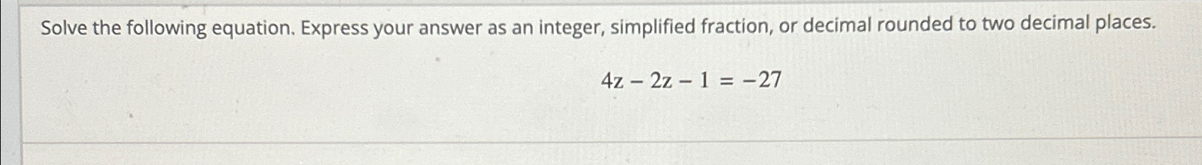 Solved Solve the following equation. Express your answer as | Chegg.com