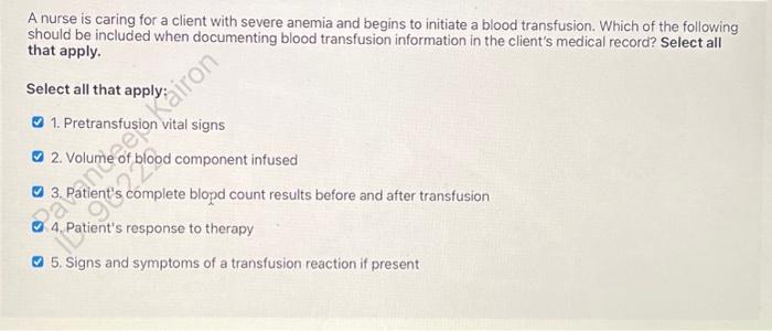 Solved A nurse is caring for a client with severe anemia and | Chegg.com