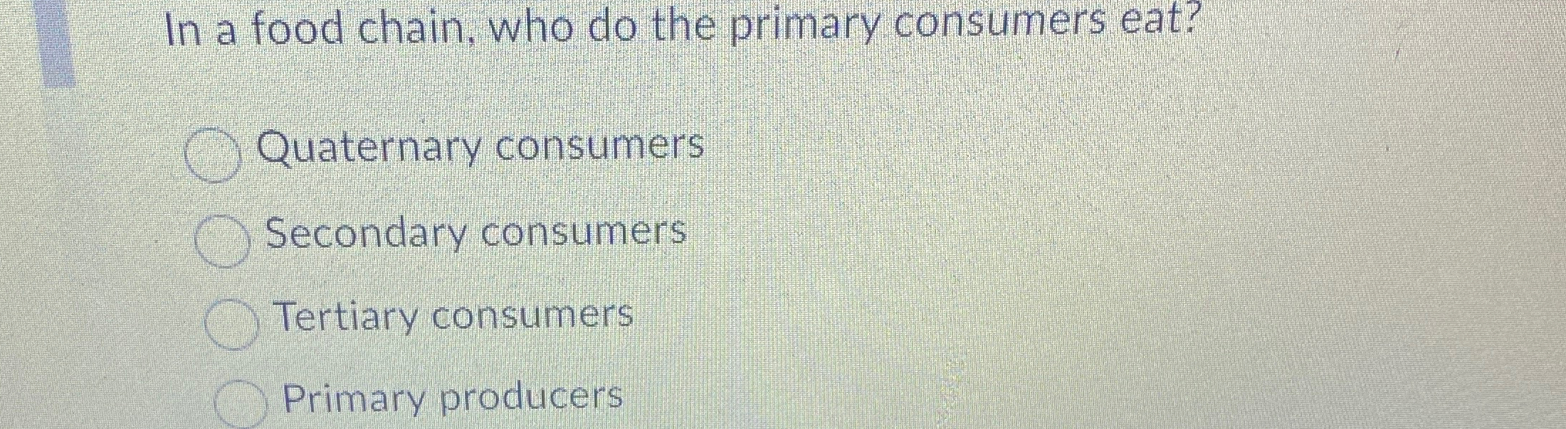 Solved In a food chain who do the primary consumers Biology Diagrams