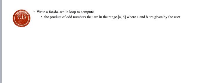 Solved - Write a for/do..while loop to compute - the product | Chegg.com