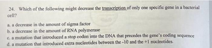 Solved 24. Which of the following might decrease the | Chegg.com