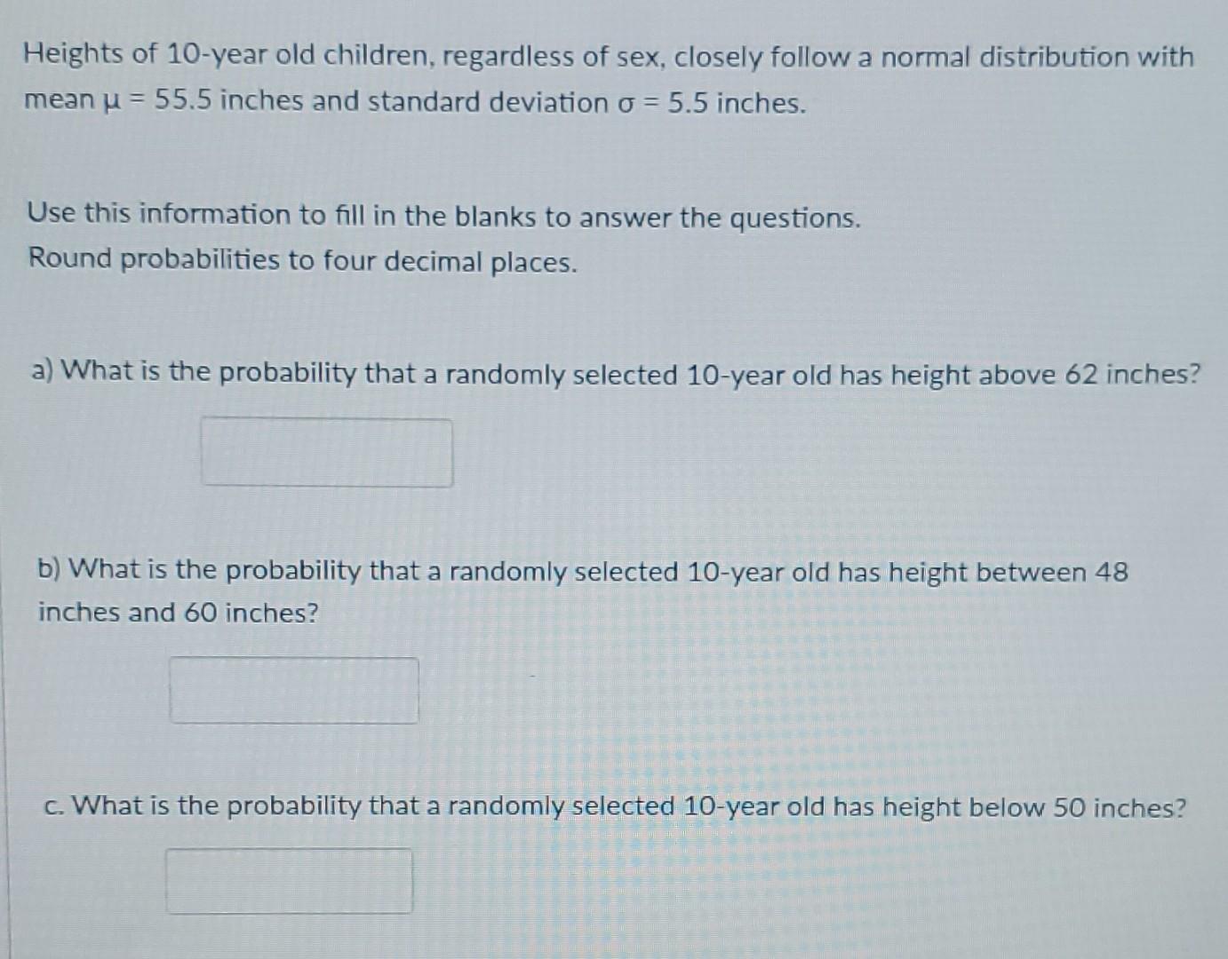 Solved Heights of 10 -year old children, regardless of sex, | Chegg.com