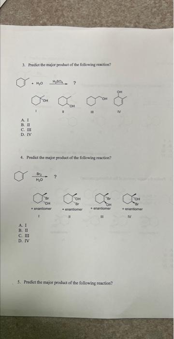 Solved 3. Predict The Major Product Of The Following | Chegg.com