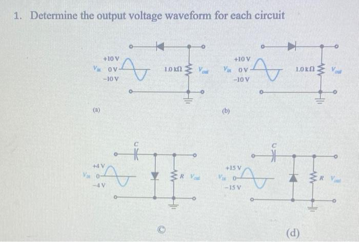 Solved 1. Determine the output voltage waveform for each | Chegg.com