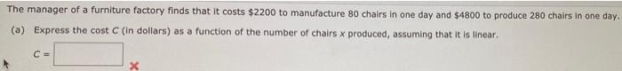 Solved The manager of a furniture factory finds that it | Chegg.com