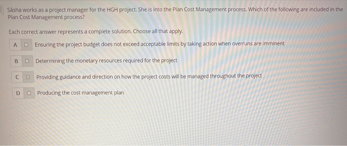Solved Sasha works as a project manager for the HGH project. | Chegg.com