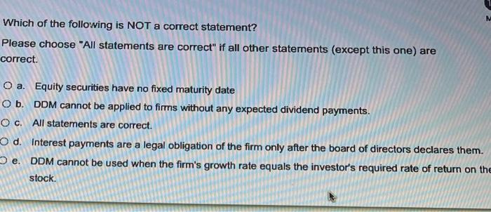 Solved Which of the following is NOT a correct statement? | Chegg.com