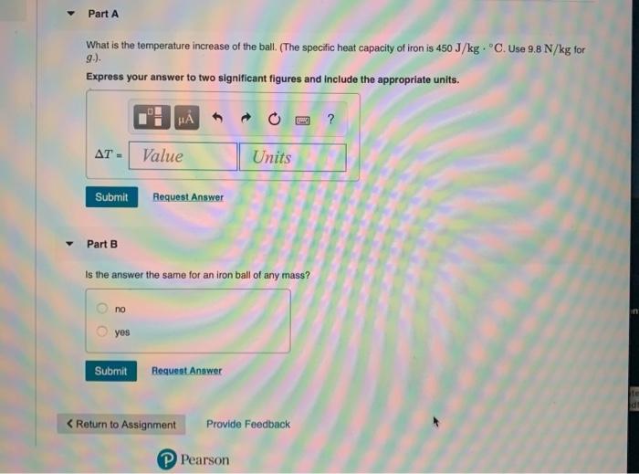 Solved Part A What is the temperature increase of the ball.