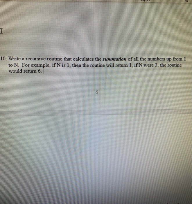 Solved I 10. Write a recursive routine that calculates the | Chegg.com