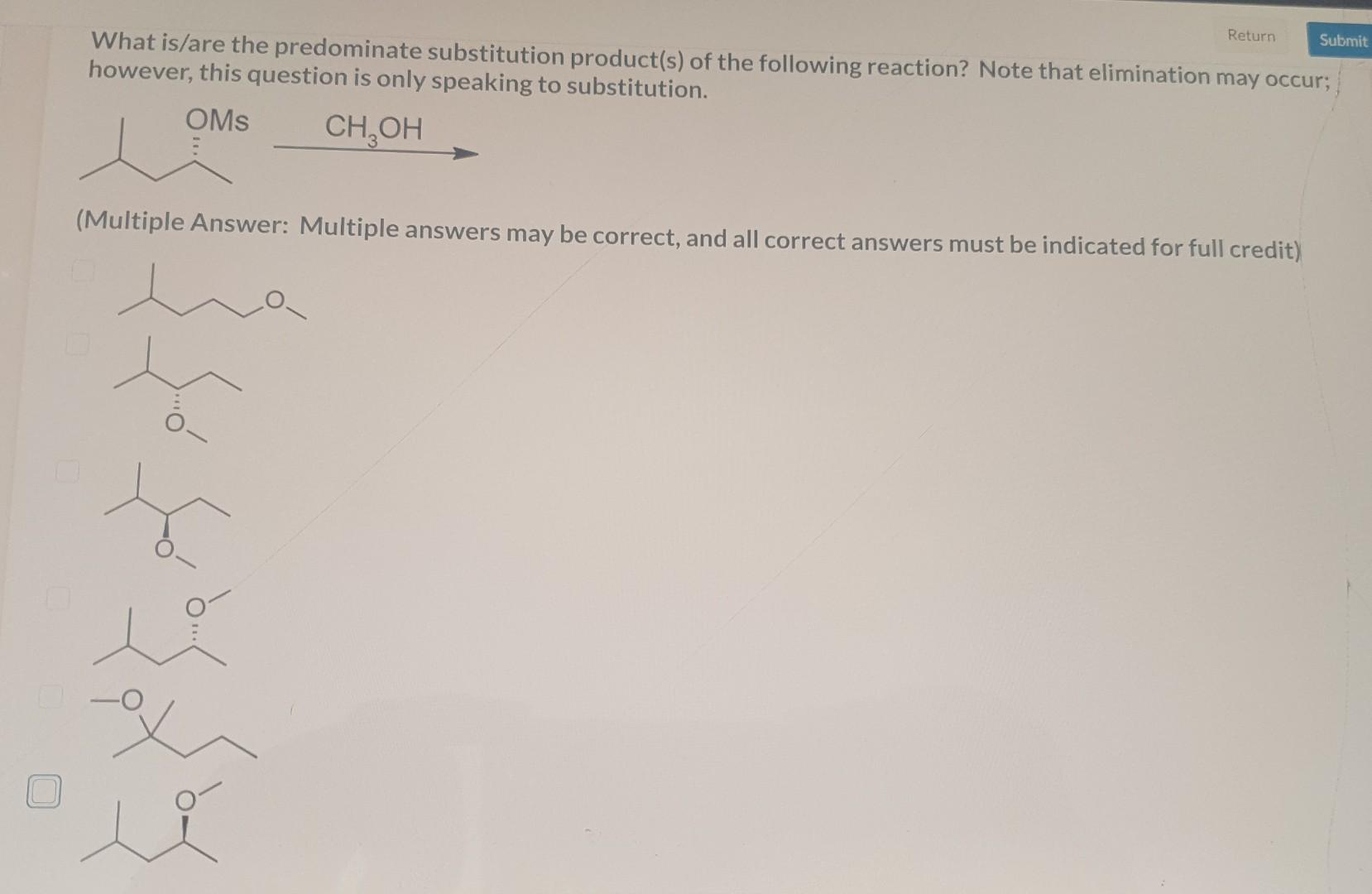 Solved What is/are the predominate substitution product(s) | Chegg.com