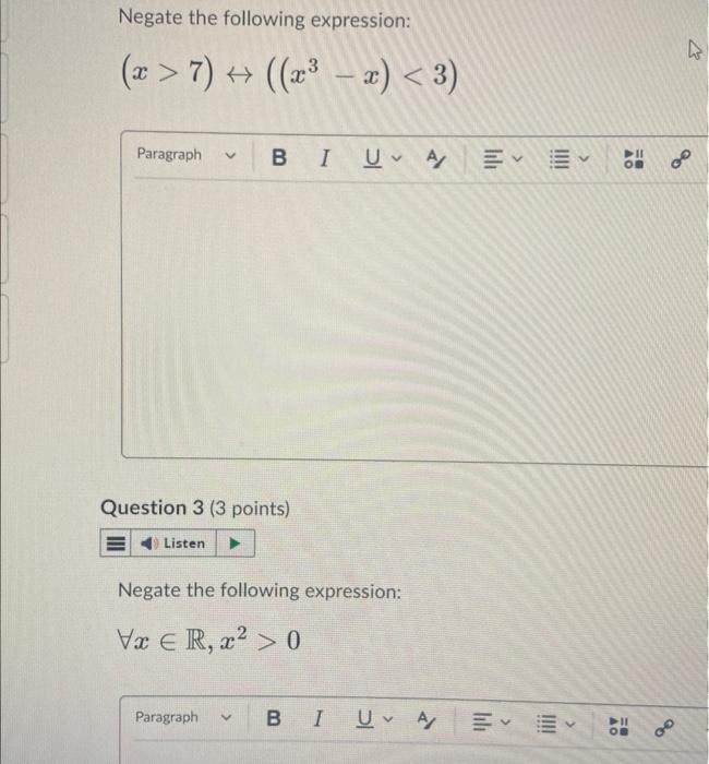 Solved Negate the following expression: (x>7)↔((x3−x)