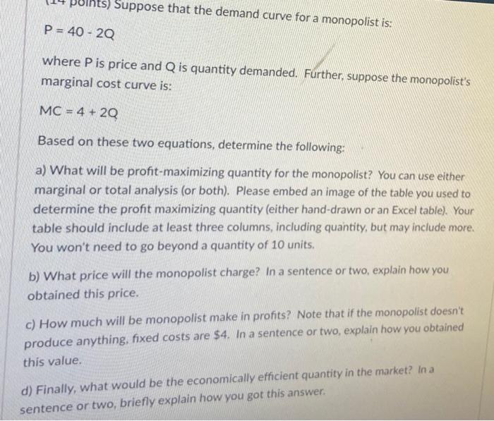 Solved Suppose that the demand curve for a monopolist is: P | Chegg.com